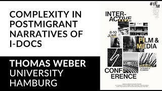 IFM2022: Complexity in Postmigrant Narratives of I-Docs by Thomas Weber