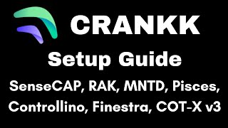 Crankk Miner Setup - Public Onboarding (SenseCAP M1, Rak, MNTD, Pisces, Finestra, CotX, Controllino)