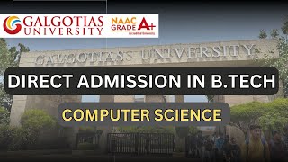 B.TECH ADMISSION PROCESS IN GALGOTIA'S UNIVERSITY GREATER NOIDA | DIRECT ADMISSION PROCESS 2023