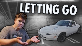 How to Know When it's Time to Sell Your Project Car - (Goodbye Miata)