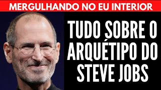 TUDO SOBRE O ARQUÉTIPO DE STEVE JOBS | Will Nascimentto