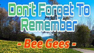 BEE GEES "DON'T FORGET TO REMEMBER " OLDIES BUT GOODIES cover / #music #love #song