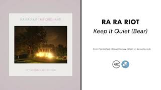 Ra Ra Riot - "Keep It Quiet (Bear)" (Official Audio)