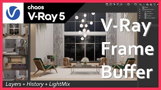 Mastering V-Ray Frame buffer | Layers | History | Lightmix |