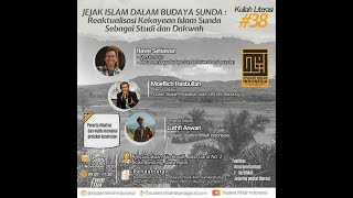 WEBINAR 38# STUDENT RIHLAH INDONESIA : REAKTUALISASI KEKAYAAN ISLAM SUNDA SEBAGAI STUDI DAN DAKWAH