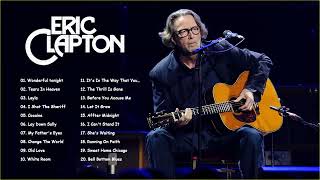 Eric Clapton Greatest hits - Best Of Eric Clapton Full Album 2022 - Eric Clapton Best Songs Playlist