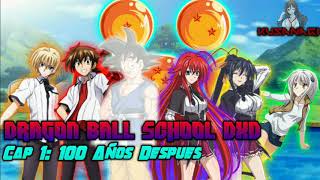 Dragon Ball School DxD Cap 1 (Fanfic)