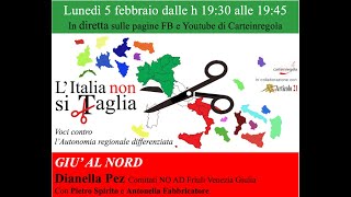 L' Italia non si taglia   - Dianella Pez  Giù al nord