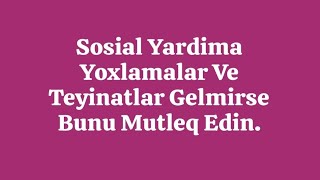 Sosial Yardima Yoxlama Gelmirse Bunu Mutleq Edin #sosialyardım #dsmf #sosial #esosial #digitallogin