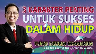 3 Karakter Penting Untuk Sukses Dalam Bisnis dan Kehidupan