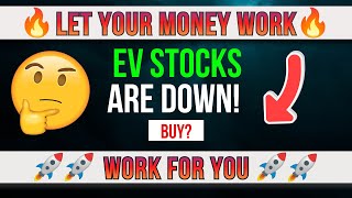 EV Market is Down! Which Stock to Buy Now?? #stockmarket #EVstocks