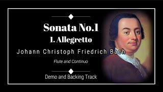 1. Allegretto - Sonata No.1 - Johann Christoph Friedrich Bach - Flute Backing Track.