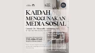 [LIVE] Ustadz Dr Musyaffa' Ad-Dariny, M.A. - kaidah Menggunakan Media Sosial