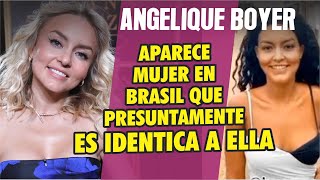 Aparece mujer en Brasil que aseguran es IDÉNTICA A ANGELIQUE BOYER