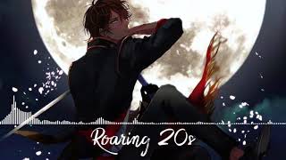 Roaring 20s - Nightcore