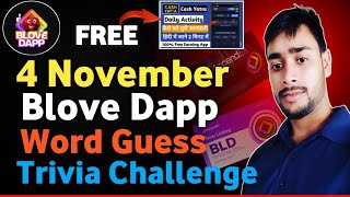 Today blove dapp daily Activity | 4 November ki blove trivia challenge & words guess combo