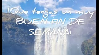 ¡Que tengas BUEN FIN DE SEMANA! | Tarjeta musical  🎵 | Reflexión  ⛅️