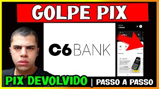 ✅ RESOLVIDO! C6 BANK: COMO CANCELAR PIX EM CASO DE GOLPE E RECEBER SEU DINHEIRO DE VOLTA!