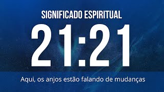 ⭐️ 2121 SIGINIFICADO ESPIRITUAL | O QUE SEUS ANJOS QUEREM LHE FALAR?