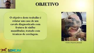 #73 OSTEOSÍNTESE EM MANDÍBULA COM TÉCNICAS DE CERCLAGEM EM EQUINO