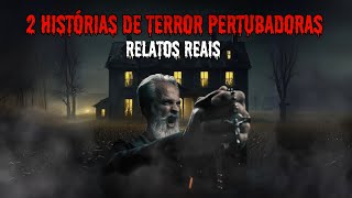 2 HISTORIAS e RELATOS de TERROR ARREPIANTES