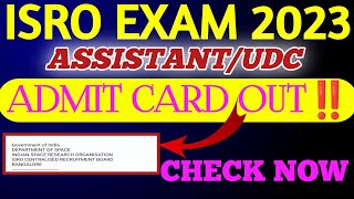 ISRO Assistant Exam 2023 || ADMIT CARD OUT ‼️ || ISRO UDC ADMIT CARD ||