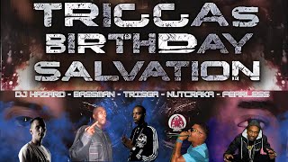 TRIGGA'S  BIRTHDAY SALVATION 2009 -  HAZARD, BASSMAN, TRIGGA, NUTCRACKA, FEARLESS  HQ