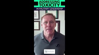 Addressing Toxicity in Military Leadership