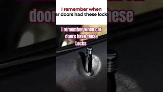 I remember when car 🚗 doors have these Locks 🔒 #reels #shorts #viralshorts #youtubeshorts