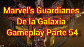 Marvel's Guardianes de la Galaxia Gameplay Guía Parte 54