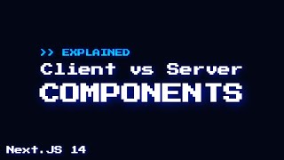 Learn Client vs Server Rendered Components in Next.JS 14