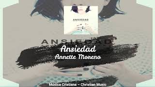 Annette Moreno - Ansiedad (Audio)