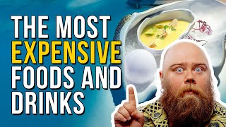 The Most Expensive Foods and Drinks in the World