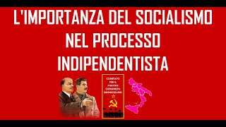 L' IMPORTANZA DEL SOCIALISMO NEL PROCESSO INDIPENDENTISTA