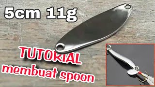 Tutorial membuat spoon lure dari stainless | jigging | casting