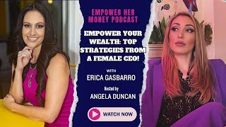 Empower Her Money Podcast: Empower Your Wealth: Top Strategies from a Female CEO!