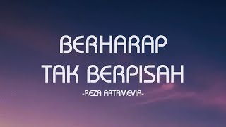 Reza Artamevia - Berharap Tak Berpisah - Lirik Nostalgia