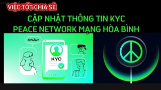 CẬP NHẬT THÔNG TIN KYC PEACE NETWORK