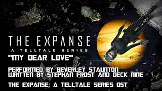 My Dear Love - Beverley Staunton (The Expanse: A Telltale Series Episode 2 OST - Maya's Song)