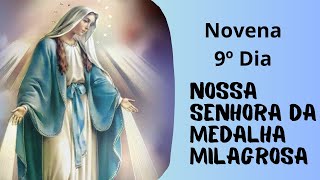 Novena de Nossa Senhora da Medalha Milagrosa 9º Dia