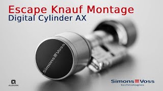 Digital Cylinder AX: Escape Knauf Montage des Schließzylinders