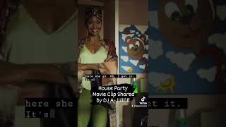 House Party Movie Clip Shared By DJ A-JUICE Enjoy 😉