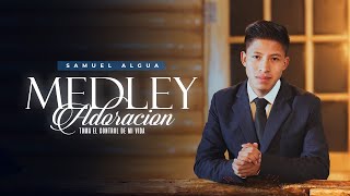 MEDLEY ADORACIÓN / SAMUEL ALGUA