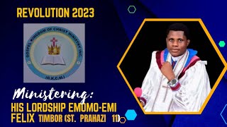 REVOLUTION 2023  DAY 6 -EVENING SERVICE -His Lordship Most Rev. Dr, Emomoemi Timbor (ST.  PRAHAZI 11