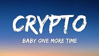 Crypto - ...Baby One More Time (Lyrics)