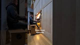 Big in Japan - Alphaville - Kirchenorgel Alexander Uhl