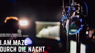 I.AM.MAZE - Durch die Nacht