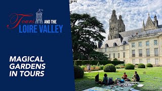 A magical garden in Tours, Loire Valley.