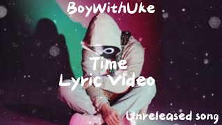 BoyWithUke - Time Lyrics