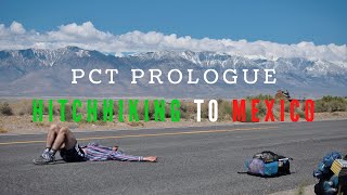 PCT prologue (hitching to mexico)